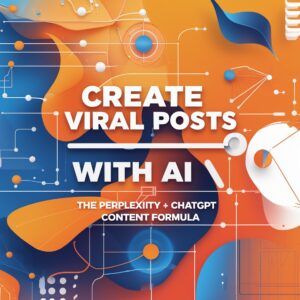 Create Viral Posts with AI: The Perplexity + ChatGPT Content Formula